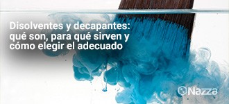 Disolventes y decapantes: qué son, para qué sirven y cómo elegir el adecuado